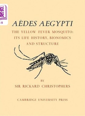 海外直订Aedes Aegypti (L.) the Yellow Fever Mosquito: Its Life History, Bionomics and St 一个吗?埃及蚊(L.):黄热病