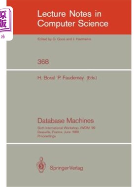 海外直订Database Machines: Sixth International Workshop, Iwdm '89, Deauville, France, Ju 数据库机器:第六届国际研讨