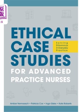 海外直订医药图书Ethical Case Studies for Advanced Practice Nurses: Solving Dilemmas in Everyday  高级实践护士的伦理