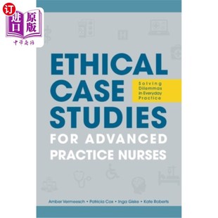 Solving Case Practice 海外直订医药图书Ethical Dilemmas 高级实践护士 for Everyday Studies 伦理 Advanced Nurses