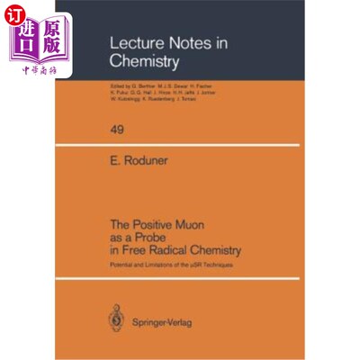 海外直订The Positive Muon as a Probe in Free Radical Chemistry: Potential and Limitation