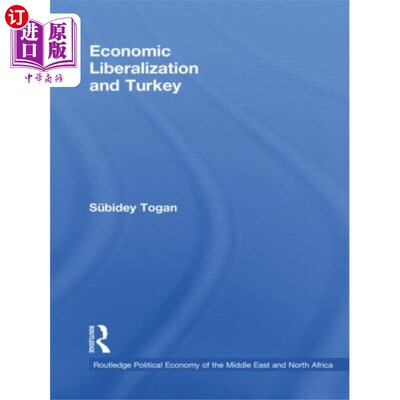 海外直订Economic Liberalization and Turkey 经济自由化与土耳其