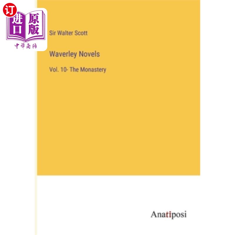 海外直订Waverley Novels: Vol. 10- The Monastery 韦弗利小说:第十卷-修道院