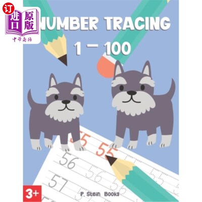 海外直订Number Tracing 1-100: Number Tracing Practice Book Ages 3-5, Preschool, Kinderga 号码追踪1-100: