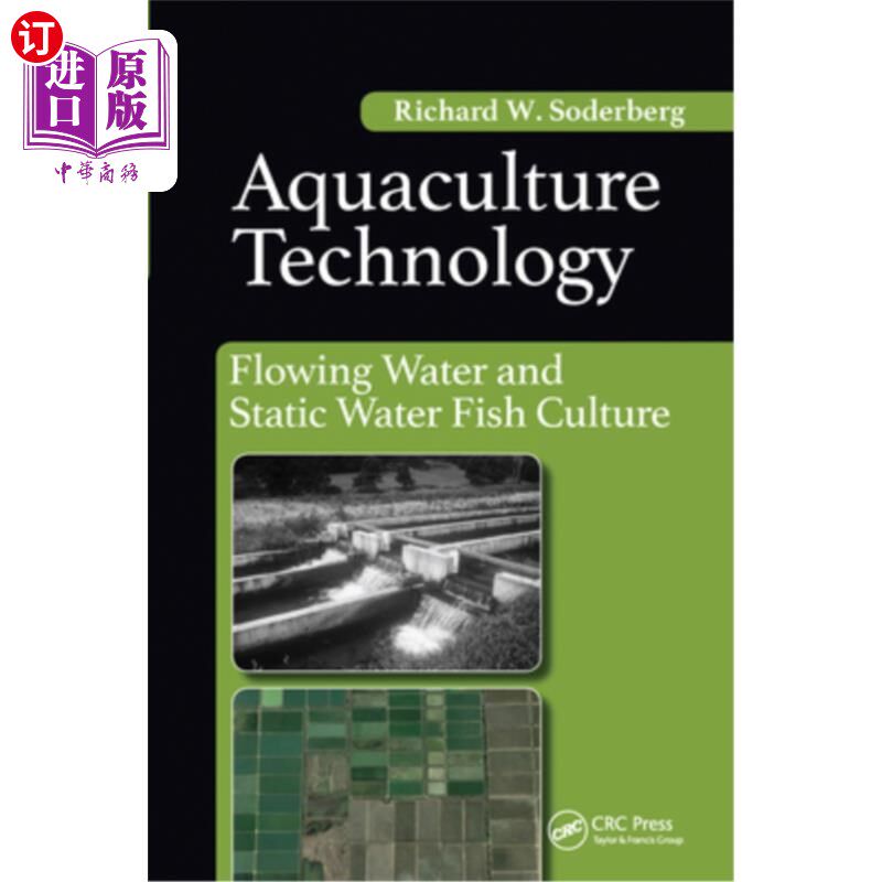 海外直订Aquaculture Technology: Flowing Water and Static Water Fish Culture 水产养殖技术:流动水和静水养鱼