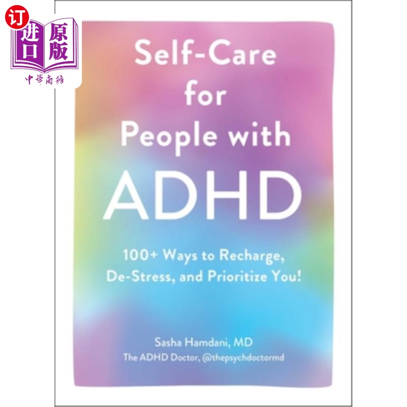 海外直订医药图书Self-Care for People with ADHD: 100+ Ways to Recharge, De-Stress, and Prioritize 患有多动症的人的自