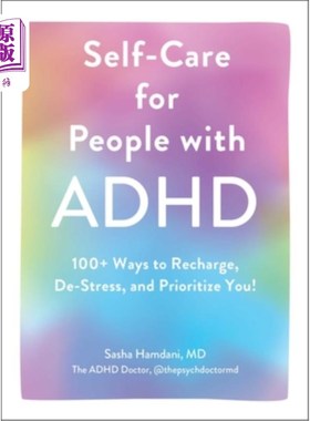 海外直订医药图书Self-Care for People with ADHD: 100+ Ways to Recharge, De-Stress, and Prioritize 患有多动症的人的自