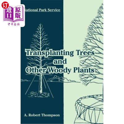 海外直订Transplanting Trees and Other Woody Plants 移栽树木和其他木本植物