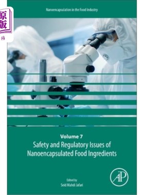 海外直订Safety and Regulatory Issues of Nanoencapsulated Food Ingredients: Volume 7 纳米封装食品成分的安全和监管问