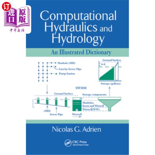 海外直订Computational Hydraulics and Hydrology: An Illustrated Dictionary 计算水力学与水文学:图解词典