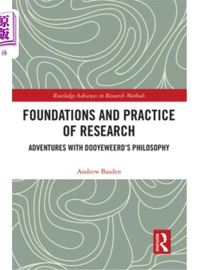 海外直订Foundations and Practice of Research: Adventures with Dooyeweerd's Philosophy 《研究的基础与实践:杜耶威尔德