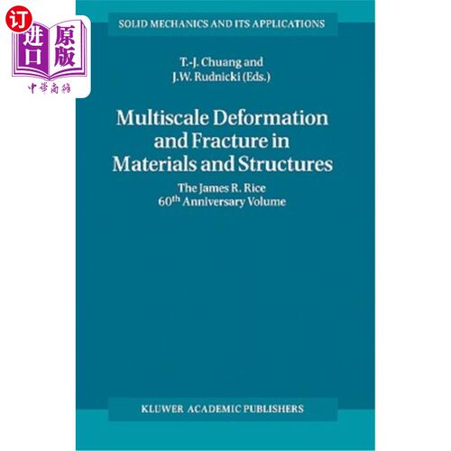 海外直订Multiscale Deformation and Fracture in Materials and Structures: The James R. Ri 材料和结构的多尺度变形和断