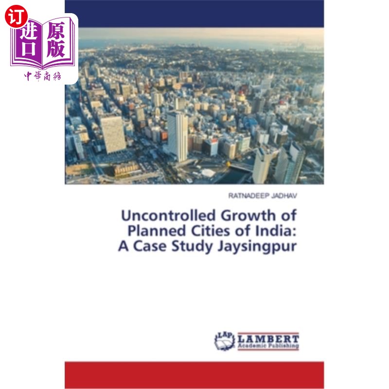 海外直订Uncontrolled Growth of Planned Cities of India: A Case Study Jaysingpur印度规划城市的失控增长:一个案例研究