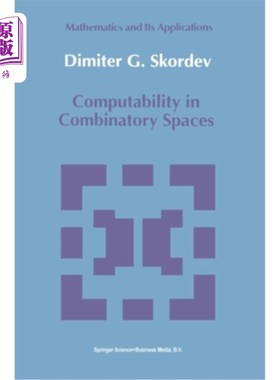 海外直订Computability in Combinatory Spaces: An Algebraic Generalization of Abstract Fir 组合空间中的可计算性:抽象