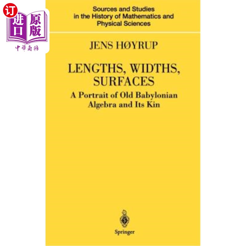 海外直订Lengths, Widths, Surfaces: A Portrait of Old Babylonian Algebra and Its Kin 长度、宽度、表面:古巴比伦代数