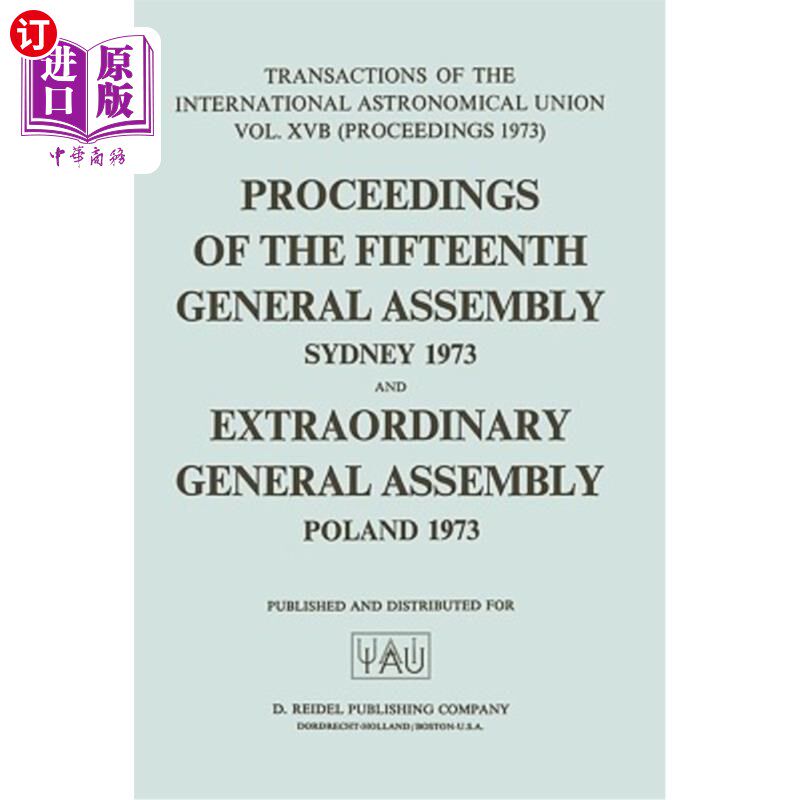 海外直订Transactions of the International Astronomical Union: Proceedings of the Fifteen 国际天文联盟会刊:第十五届