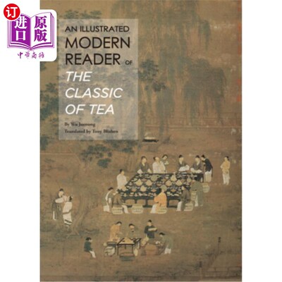 海外直订An Illustrated Modern Reader of 'The Classic of Tea' 《茶经》插图现代读本
