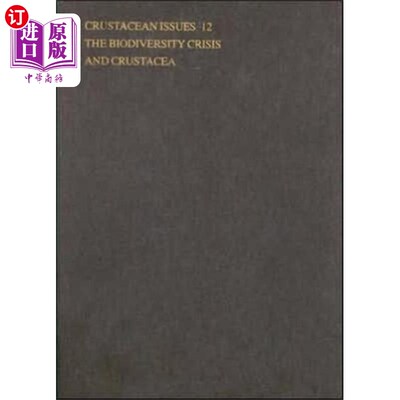 海外直订Biodiversity Crisis and Crustacea - Proceedings ... 生物多样性危机与甲壳类——第四届国际甲壳类大会论文集