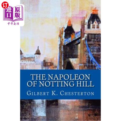 海外直订The Napoleon Of Notting Hill 诺丁山的拿破仑