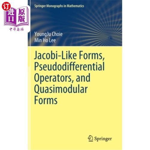 海外直订Jacobi-Like Forms, Pseudodifferential Operators, and Quasimodular Forms 类jacobi形式，伪微分算子和拟模形式