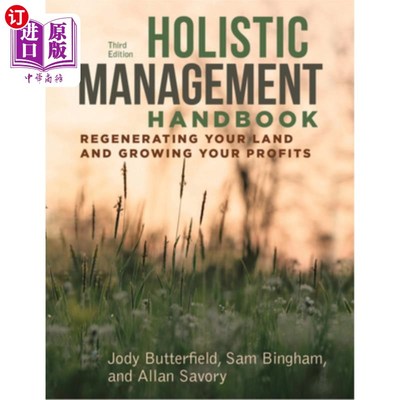 海外直订Holistic Management Handbook, Third Edition: Regenerating Your Land and Growing  《整体管理手册》第三版：土
