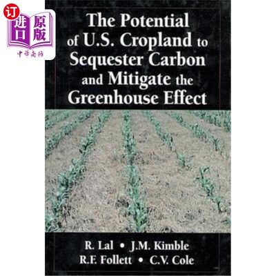 海外直订The Potential of U.S. Cropland to Sequester Carbon and Mitigate the Greenhouse E 美国农田固碳和减缓温室效应
