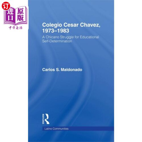 海外直订Colegio Cesar Chavez, 1973-1983 Cesar Chavez学院，1973-1983年