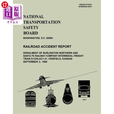 海外直订Railroad Accident Report: Derailment of Burlington Northern and Santa Fe Railway