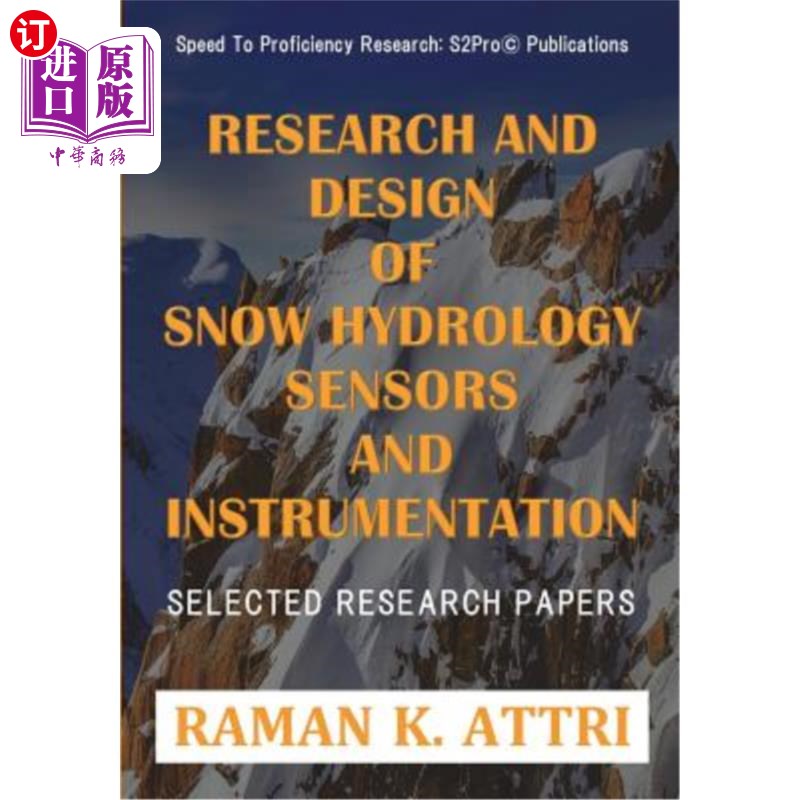 海外直订Research and Design of Snow Hydrology Sensors and Instrumentation: Selected Rese 雪水文传感器和仪器的研究与
