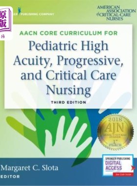 海外直订医药图书Aacn Core Curriculum for Pediatric High Acuity, Progressive, and Critical Care N 儿科高敏锐度、渐进