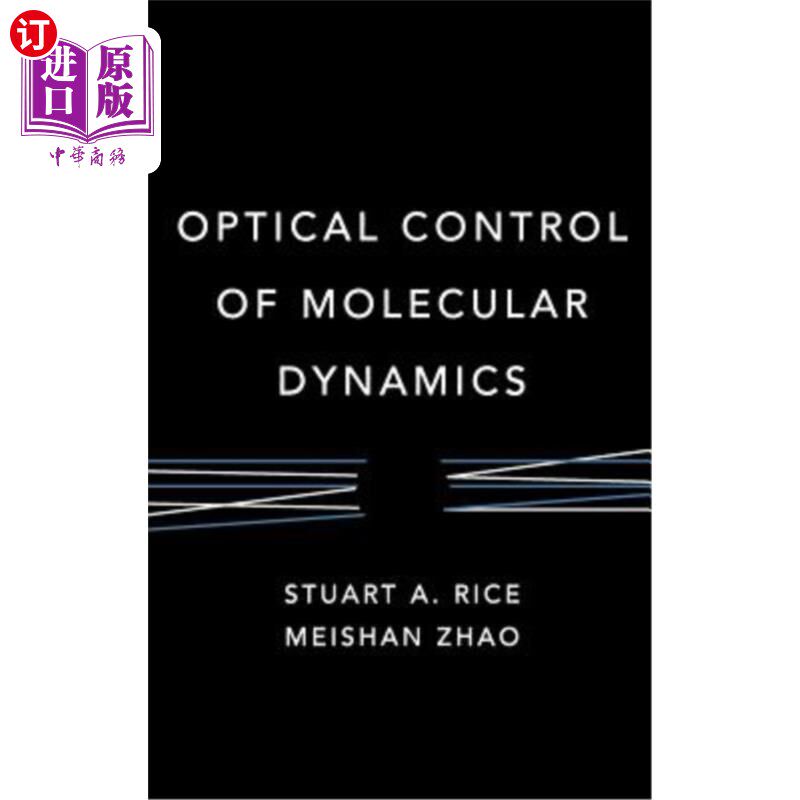 海外直订Optical Control of Molecular Dynamics 分子动力学的光学控制