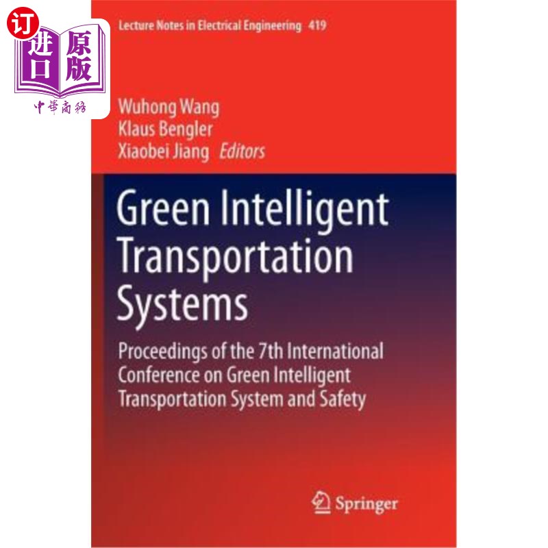 海外直订Green Intelligent Transportation Systems: Proceedings of the 7th International C 绿色智能交通系统:第七届绿色智