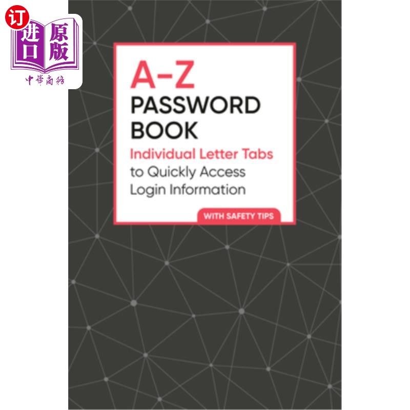 海外直订A-Z Password Book: Individual Letter Tabs to Quickly Access Login Information A-Z密码书:个人字母标签快速访