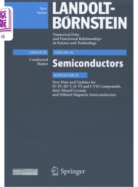 海外直订Semiconductors: Subvolume D: New Data and Updates for IV-IV, III-V, II-VI Compou 半导体：D分卷：IV-IV、I