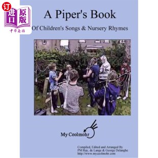 海外直订A Piper's Book of Children's Songs & Nursery Rhymes 风笛手儿童歌曲与童谣集
