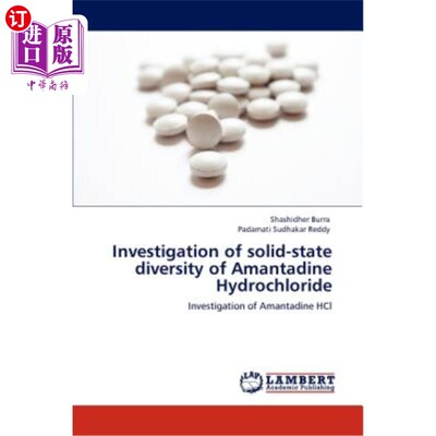 海外直订医药图书Investigation of Solid-State Diversity of Amantadine Hydrochloride 金刚烷胺盐酸盐的固态多样性研究