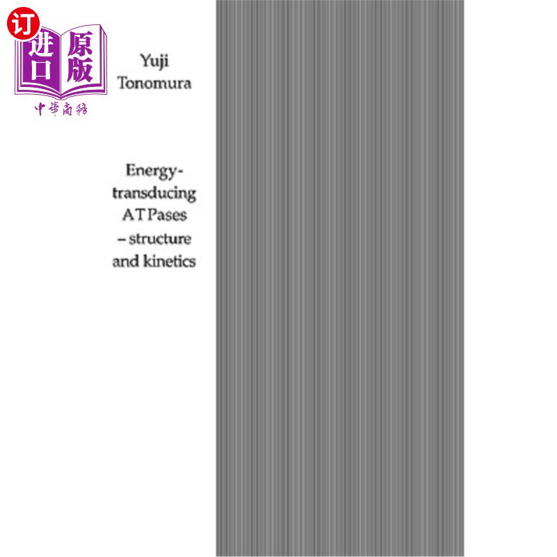 海外直订Energy-Transducing Atpases - Structure and Kinetics 能量转换atp酶的结构与动力学