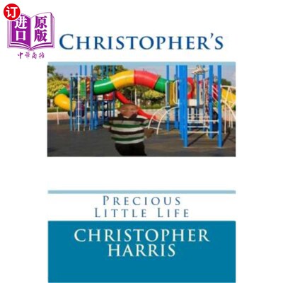 海外直订Christopher's: Precious Little Life 克里斯托弗的《珍贵的小生命》
