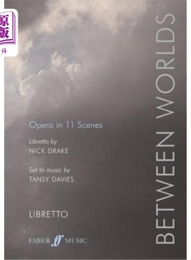 海外直订Between Worlds: Opera in 11 Scenes, Libretto 世界之间:11场歌剧，剧本