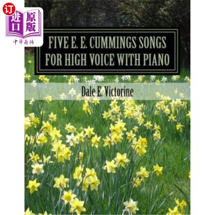 with High 海外直订Five Piano 歌 Songs E.卡明斯 Cummings 钢琴高声 for 五首E. Voice