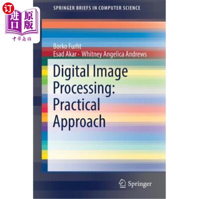 海外直订Digital Image Processing: Practical Approach 数字图像处理的实用方法