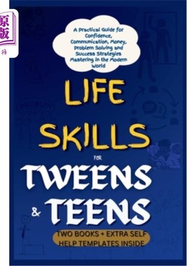 海外直订Life Skills for Tweens and Teens: A Practical Guide for Confidence, Communicatio 青少年的生活技能：自信、沟