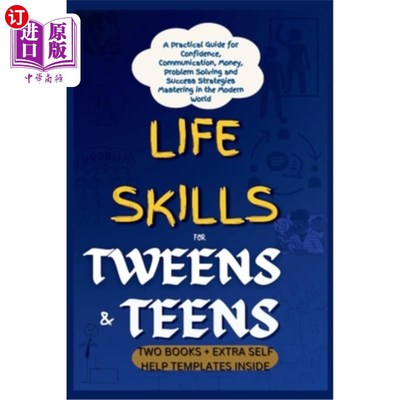 海外直订Life Skills for Tweens and Teens: A Practical Guide for Confidence, Communicatio 青少年的生活技能：自信、沟