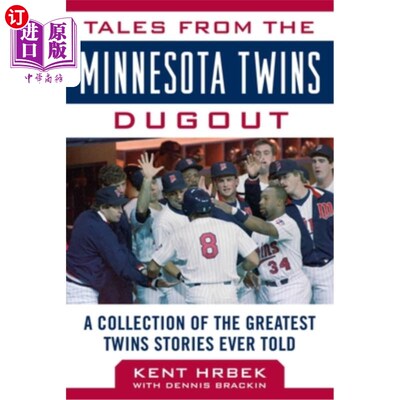 海外直订Tales from the Minnesota Twins Dugout: A Collection of the Greatest Twins Storie 明尼苏达双胞胎俱乐部的故事