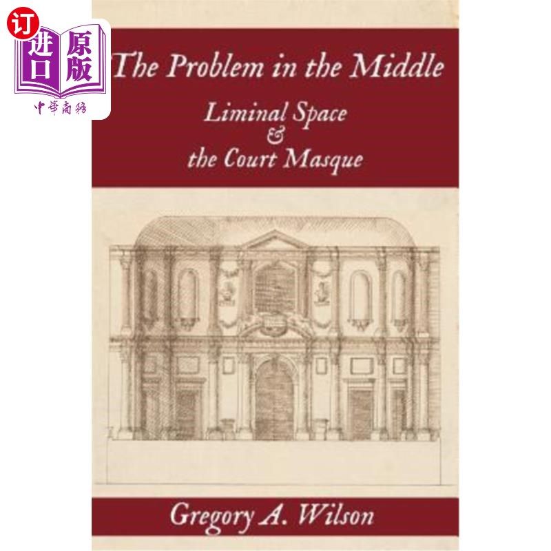海外直订the problem in the middle: liminal space and the court