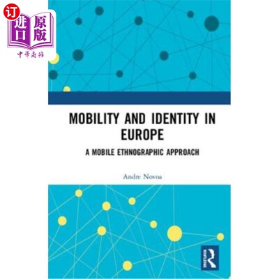 海外直订Mobility and Identity in Europe: A Mobile Ethnographic Approach 欧洲的流动性与身份认同:流动民族志方法