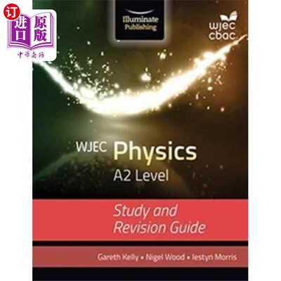 海外直订WJEC Physics for A2 Level: Study and Revision Gu... WJEC物理A2级：学习和修订指南