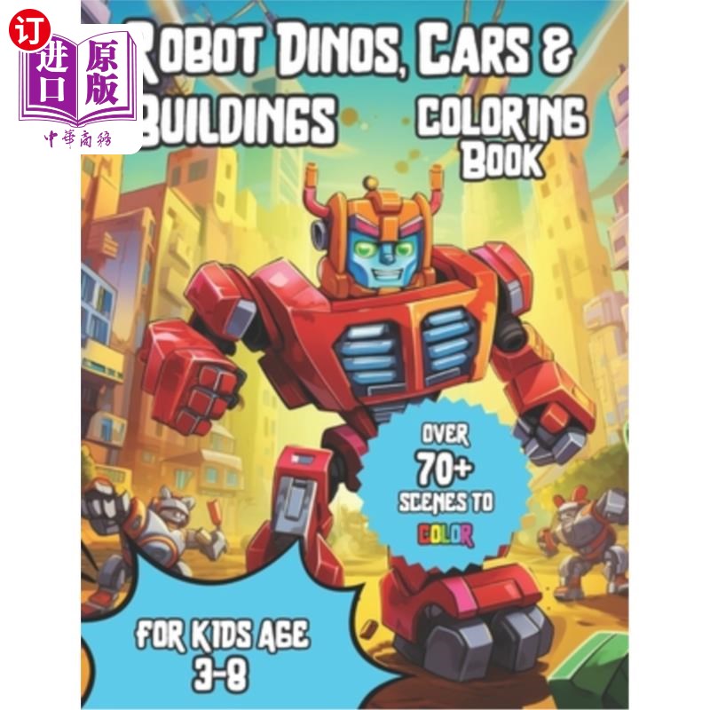 海外直订Robo-World: Coloring Adventures In A World All Made Of Robots: Discover Robot Di 机器人世界：在一个全由机器