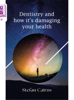 海外直订医药图书Dentistry and how it's damaging your health 牙科以及它是如何损害你的健康的