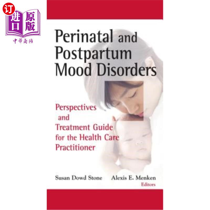 海外直订医药图书Perinatal and Postpartum Mood Disorders: Perspectives and Treatment Guide for th 围产期和产后情绪障
